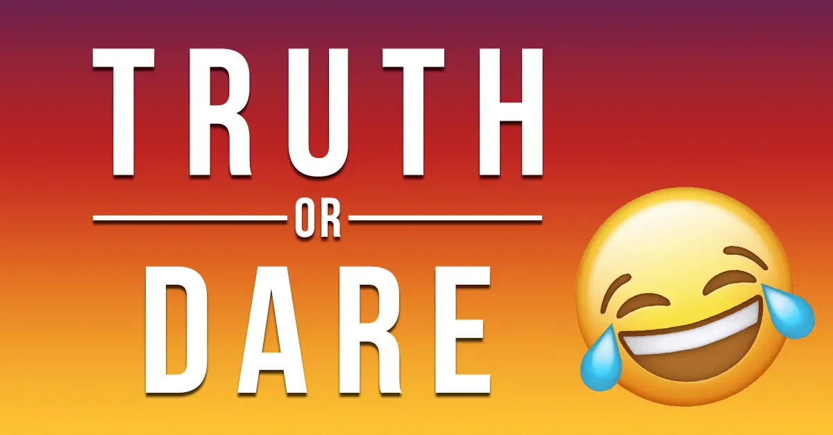 Truth or Dare